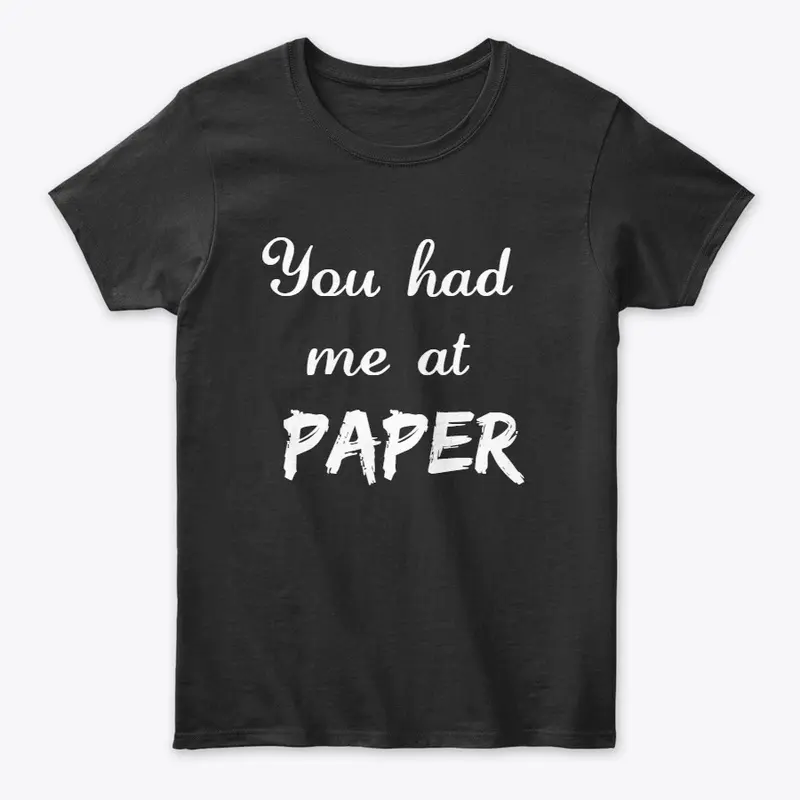 You Had Me at Paper 